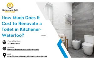 How Much Does It Cost to Renovate a Toilet in Kitchener-Waterloo