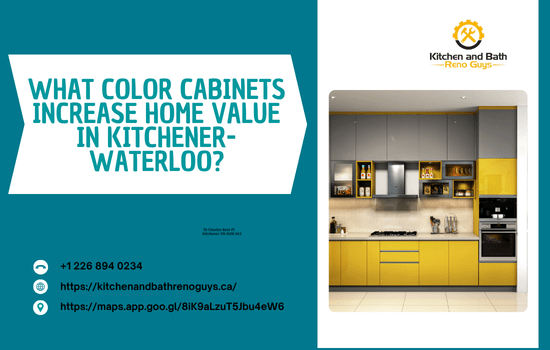 What Color Cabinets Increase Home Value in Kitchener-Waterloo?