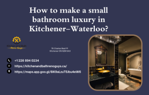 How to make a small bathroom luxury in Kitchener-Waterloo