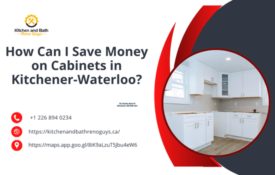 How Can I Save Money on Cabinets in Kitchener-Waterloo (1)