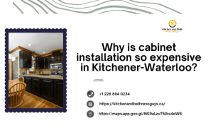 Why is cabinet installation so expensive in Kitchener-Waterloo