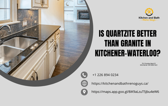Is Quartzite Better Than Granite in Kitchener-Waterloo?