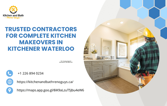Trusted Contractors for Complete Kitchen Makeovers in Kitchener-Waterloo
